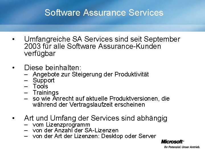 Software Assurance Services • Umfangreiche SA Services sind seit September 2003 für alle Software