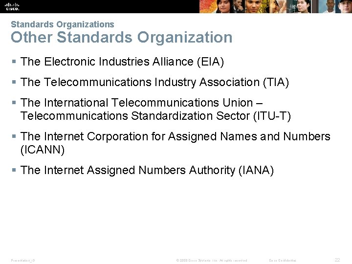 Standards Organizations Other Standards Organization § The Electronic Industries Alliance (EIA) § The Telecommunications