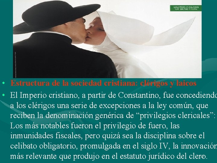 • • Estructura de la sociedad cristiana: clérigos y laicos El Imperio cristiano, • • Estructura de la sociedad cristiana: clérigos y laicos El Imperio cristiano,