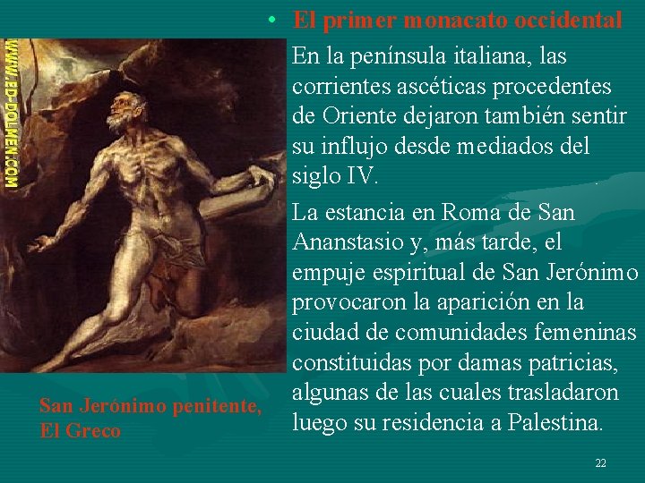 • El primer monacato occidental • En la península italiana, las corrientes ascéticas • El primer monacato occidental • En la península italiana, las corrientes ascéticas