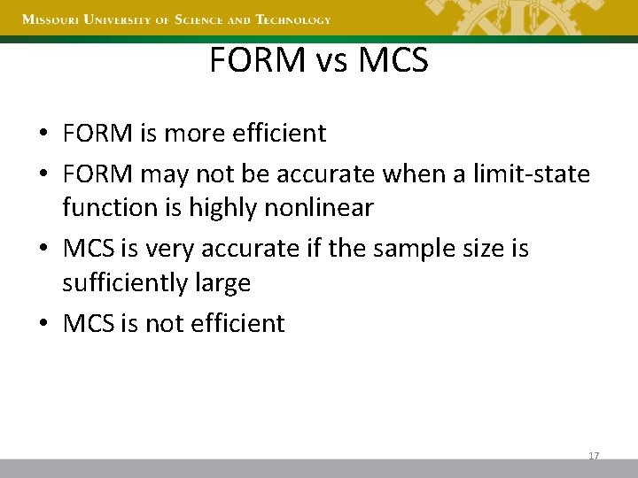 FORM vs MCS • FORM is more efficient • FORM may not be accurate