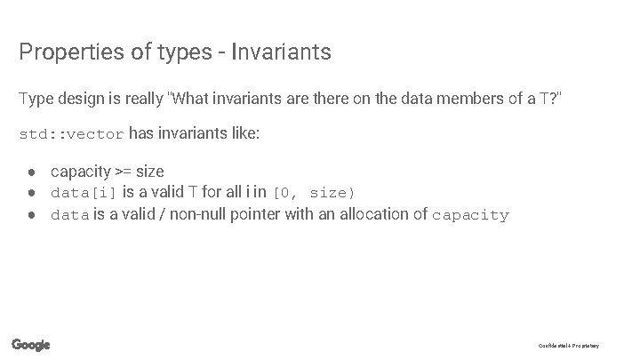 Properties of types - Invariants Type design is really "What invariants are there on