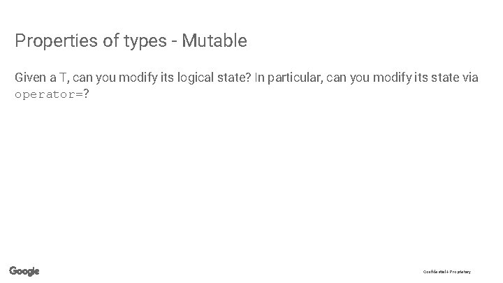 Properties of types - Mutable Given a T, can you modify its logical state?