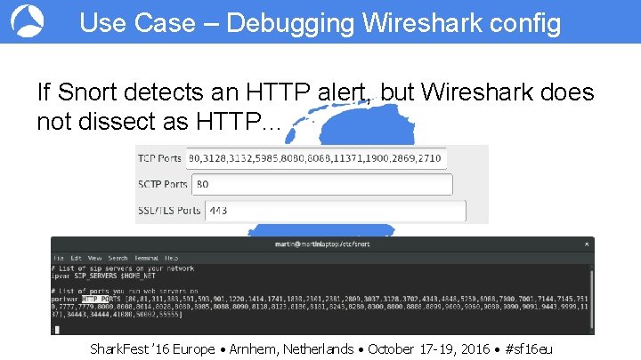 Use Case – Debugging Wireshark config If Snort detects an HTTP alert, but Wireshark