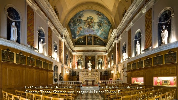 La Chapelle de la Miséricorde, dédiée à Saint Jean Baptiste, construite par Giacomo Taddeo