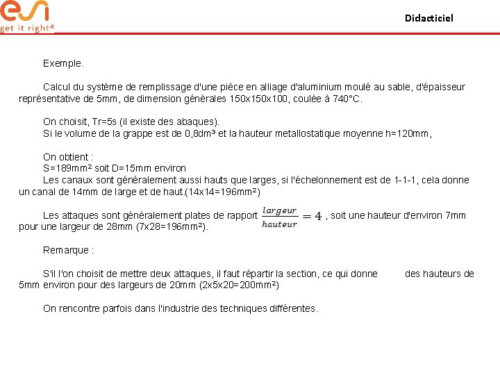 Didacticiel Exemple. Calcul du système de remplissage d'une pièce en alliage d'aluminium moulé au