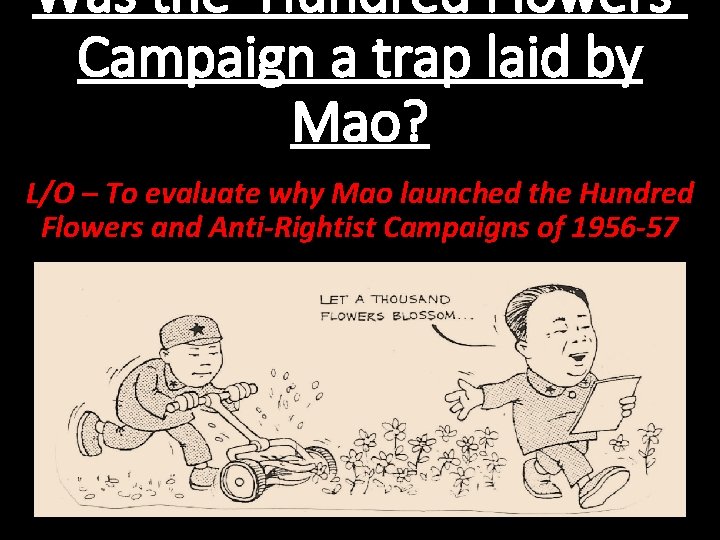 Was the Hundred Flowers Campaign a trap laid