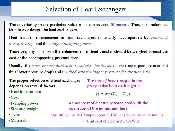 Selection of Heat Exchangers The uncertainty in the predicted value of U can exceed