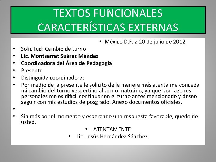 TEXTOS FUNCIONALES CARACTERÍSTICAS EXTERNAS • México D. F. a 20 de julio de 2012