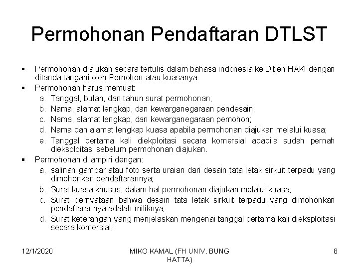 Permohonan Pendaftaran DTLST § § § Permohonan diajukan secara tertulis dalam bahasa indonesia ke