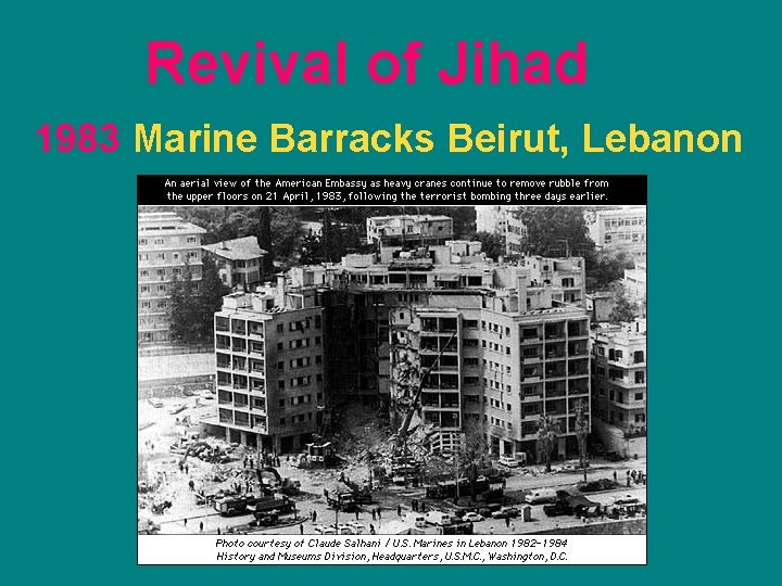 Revival of Jihad 1983 Marine Barracks Beirut, Lebanon 