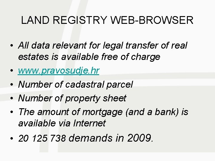 LAND REGISTRY WEB-BROWSER • All data relevant for legal transfer of real estates is