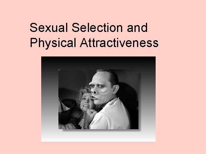 Sexual Selection and Physical Attractiveness 
