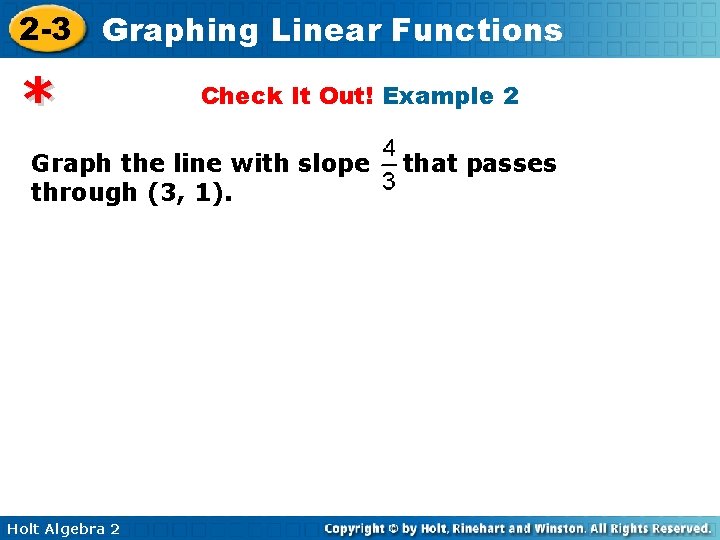 2 -3 Graphing Linear Functions * Check It Out! Example 2 Graph the line