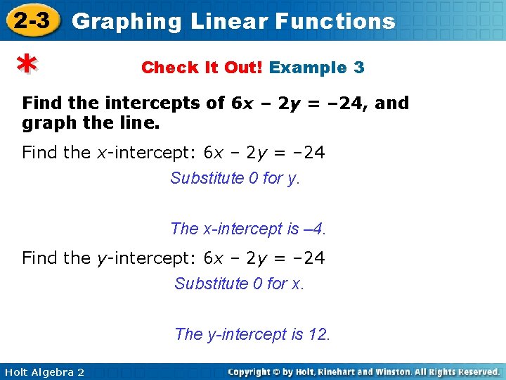 2 -3 Graphing Linear Functions * Check It Out! Example 3 Find the intercepts