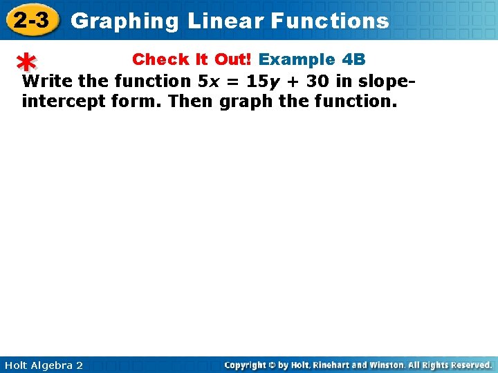 2 -3 Graphing Linear Functions * Check It Out! Example 4 B Write the