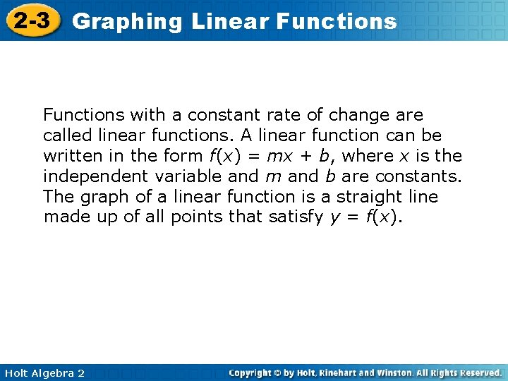 2 -3 Graphing Linear Functions with a constant rate of change are called linear