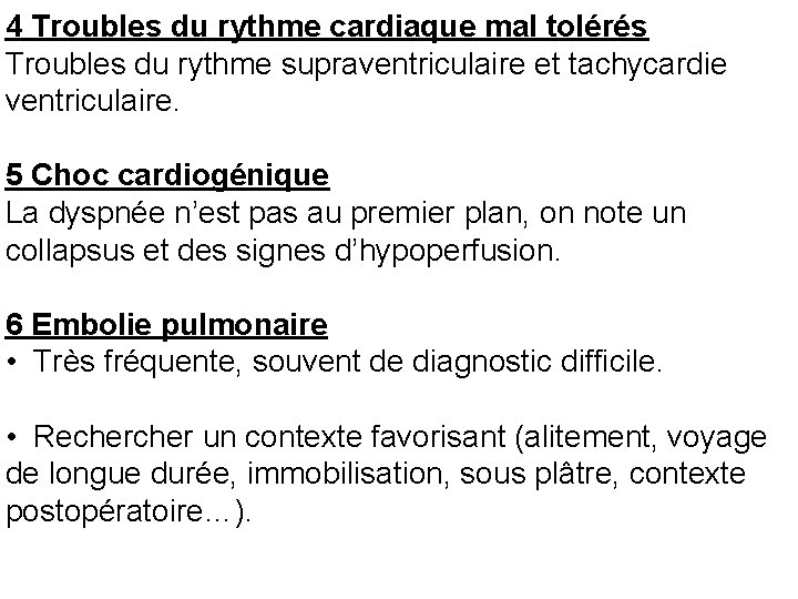 4 Troubles du rythme cardiaque mal tolérés Troubles du rythme supraventriculaire et tachycardie ventriculaire.