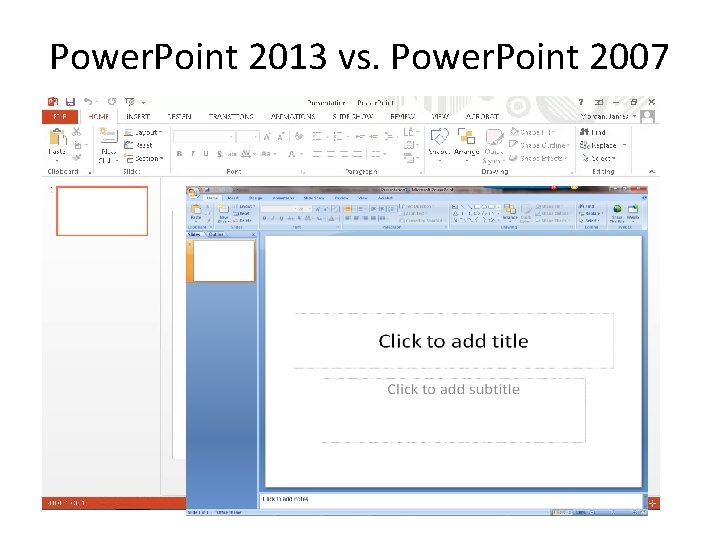 Power. Point 2013 vs. Power. Point 2007 