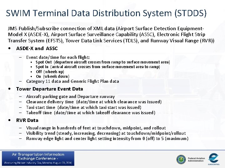 SWIM Terminal Data Distribution System (STDDS) JMS Publish/Subscribe connection of XML data (Airport Surface SWIM Terminal Data Distribution System (STDDS) JMS Publish/Subscribe connection of XML data (Airport Surface