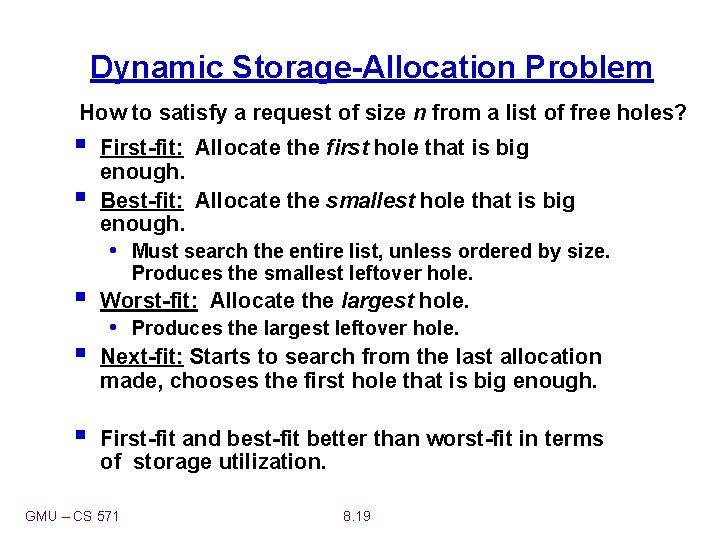 Dynamic Storage-Allocation Problem How to satisfy a request of size n from a list