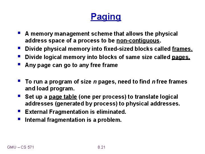 Paging § § § § A memory management scheme that allows the physical address