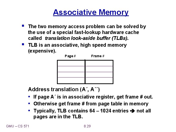 Associative Memory § § The two memory access problem can be solved by the
