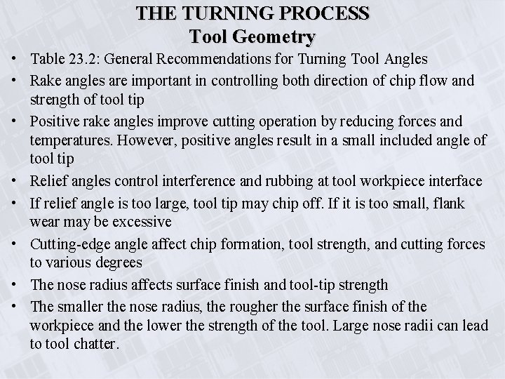 THE TURNING PROCESS Tool Geometry • Table 23. 2: General Recommendations for Turning Tool