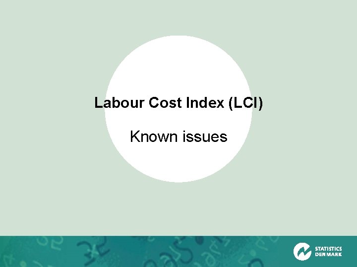 Labour Cost Index (LCI) Known issues 