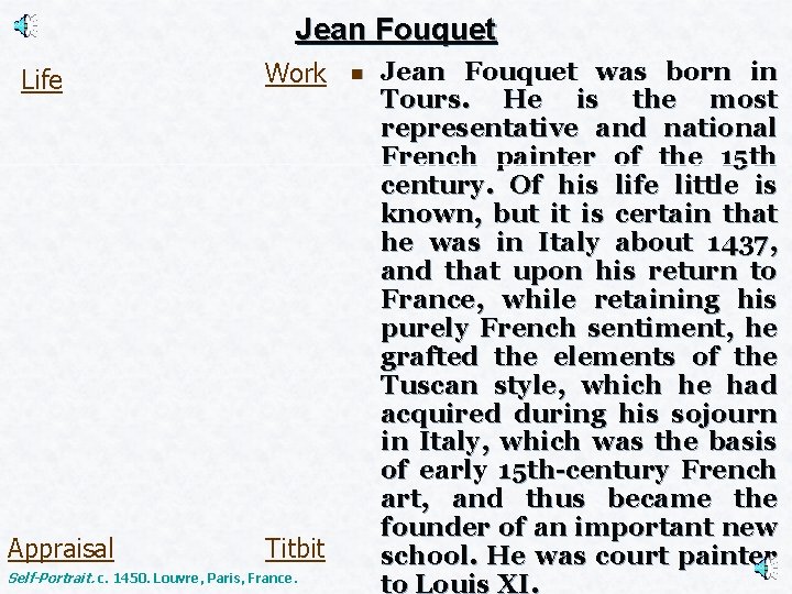 Jean Fouquet Life Appraisal Work Titbit Self-Portrait. c. 1450. Louvre, Paris, France. n Jean