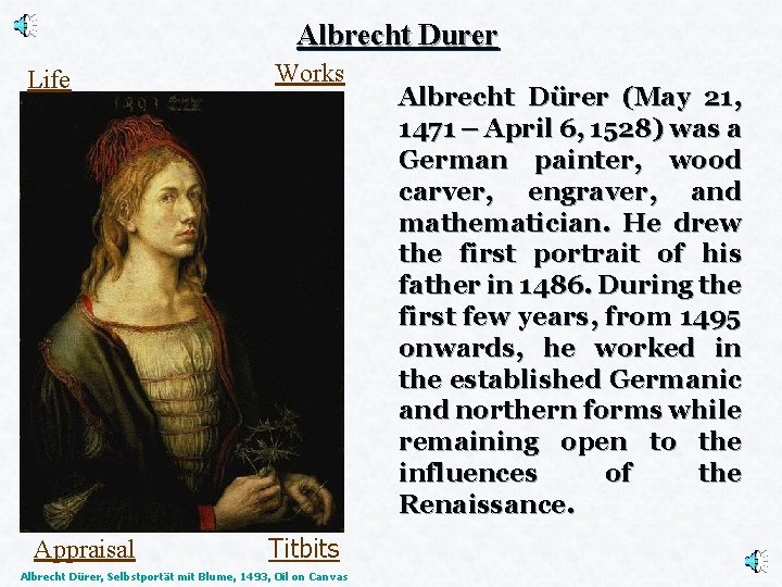 Albrecht Durer Life Works Appraisal Titbits Albrecht Dürer, Selbstportät mit Blume, 1493, Oil on