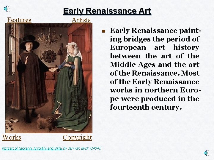 Features Early Renaissance Artists n Works Copyright Portrait of Giovanni Arnolfini and Wife by