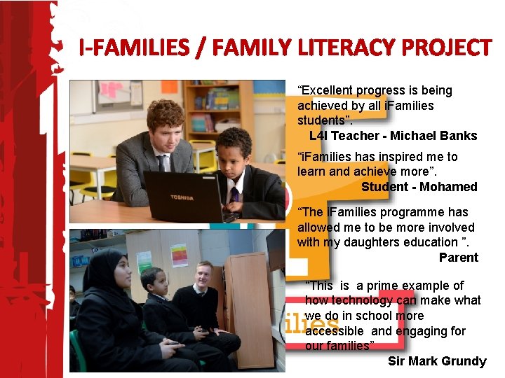 I-FAMILIES / FAMILY LITERACY PROJECT “Excellent progress is being achieved by all i. Families