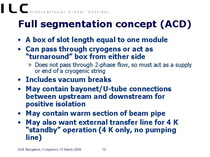 Full segmentation concept (ACD) • A box of slot length equal to one module