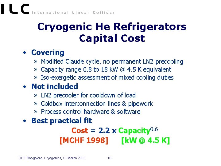 Cryogenic He Refrigerators Capital Cost • Covering » Modified Claude cycle, no permanent LN