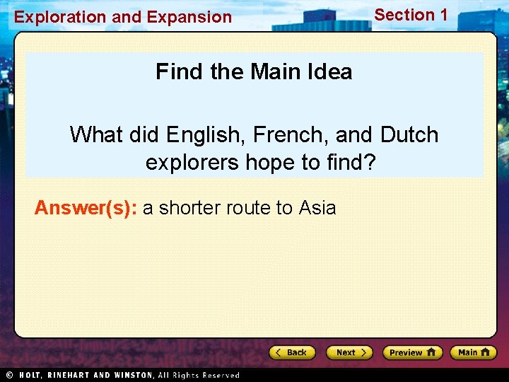 Exploration and Expansion Section 1 Find the Main Idea What did English, French, and