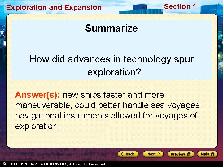 Exploration and Expansion Section 1 Summarize How did advances in technology spur exploration? Answer(s):