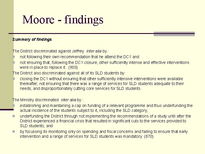 Moore - findings Summary of findings The District discriminated against Jeffrey inter alia by