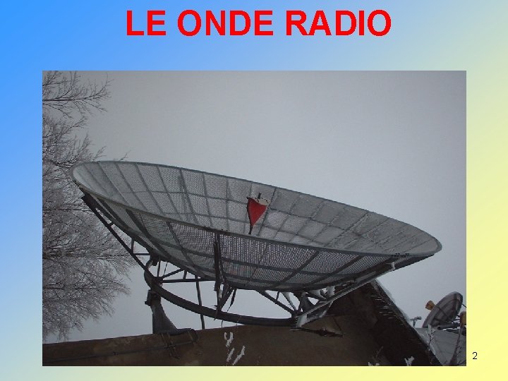 LE ONDE RADIO 2 