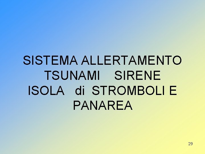 SISTEMA ALLERTAMENTO TSUNAMI SIRENE ISOLA di STROMBOLI E PANAREA 29 