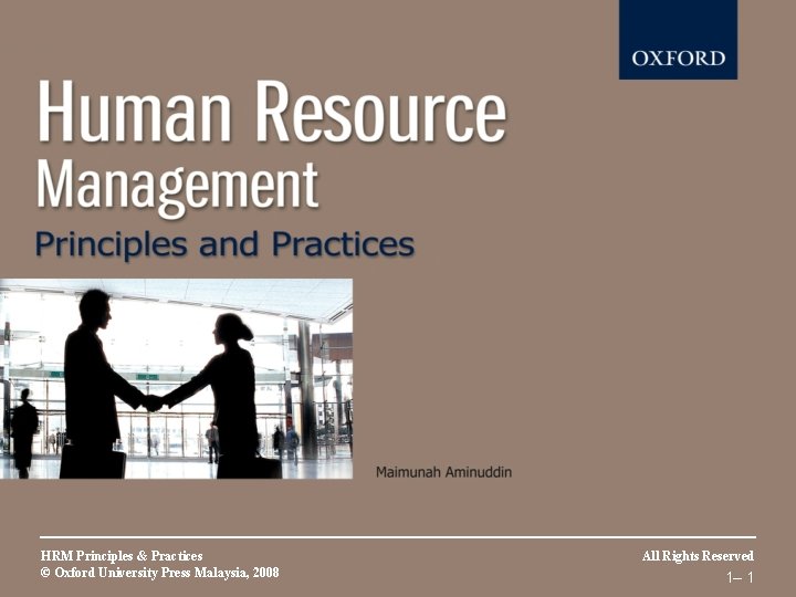 HRM Principles & Practices © Oxford University Press Malaysia, 2008 All Rights Reserved 1–