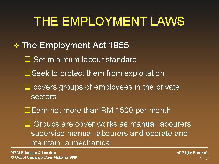 THE EMPLOYMENT LAWS v The Employment Act 1955 q Set minimum labour standard. q.