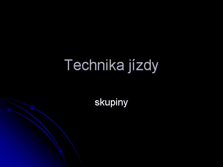 Technika jízdy skupiny 