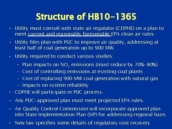 Structure of HB 10 -1365 • Utility must consult with state air regulator (CDPHE)