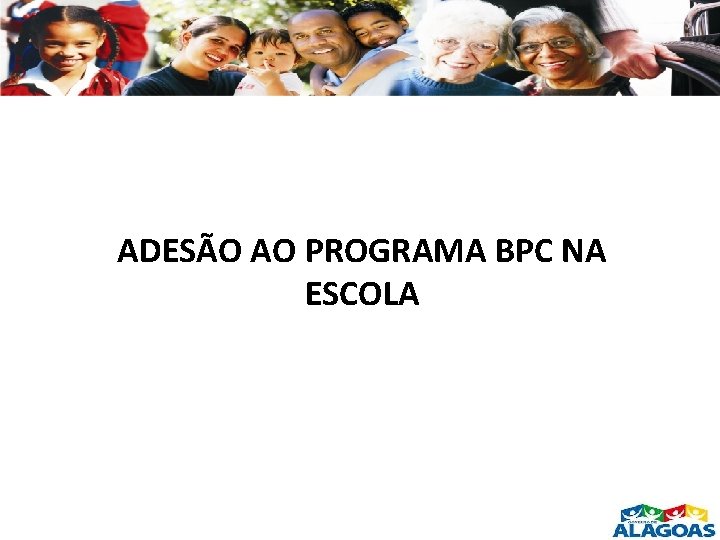 ADESÃO AO PROGRAMA BPC NA ESCOLA 