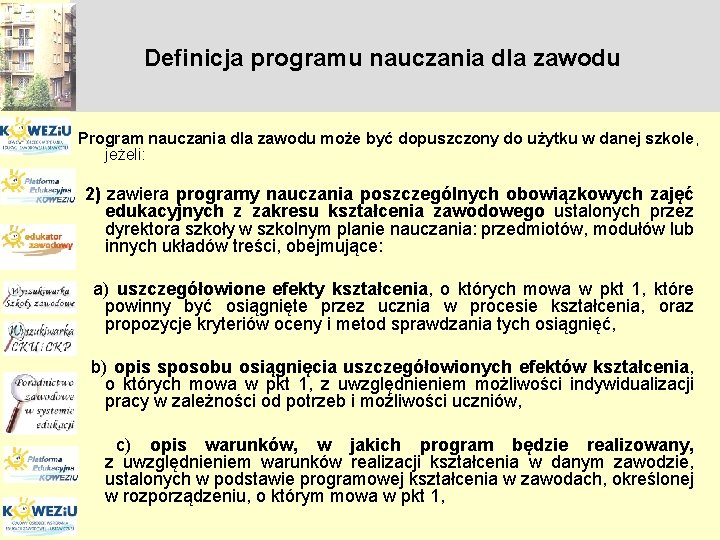 Definicja programu nauczania dla zawodu Program nauczania dla zawodu może być dopuszczony do użytku