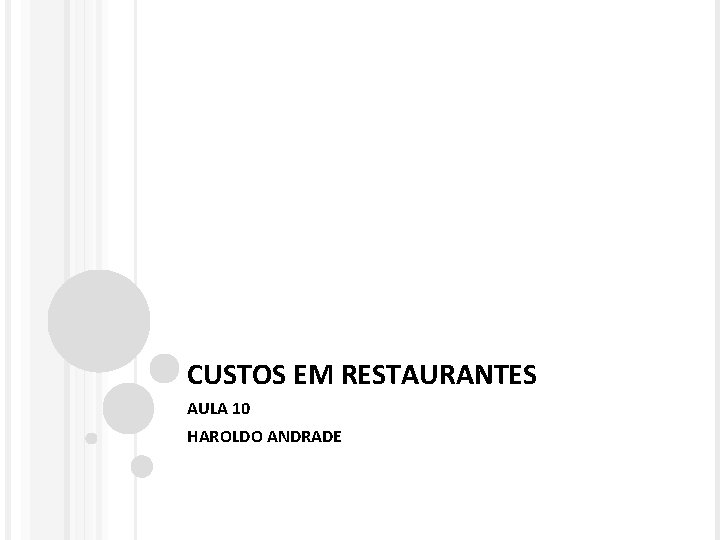CUSTOS EM RESTAURANTES AULA 10 HAROLDO ANDRADE 