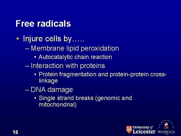 Free radicals • Injure cells by…. . – Membrane lipid peroxidation • Autocatalytic chain