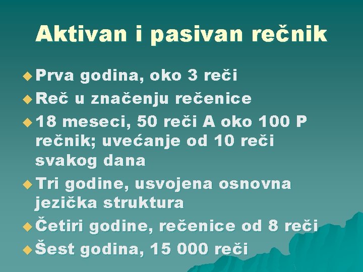 Aktivan i pasivan rečnik u Prva godina, oko 3 reči u Reč u značenju