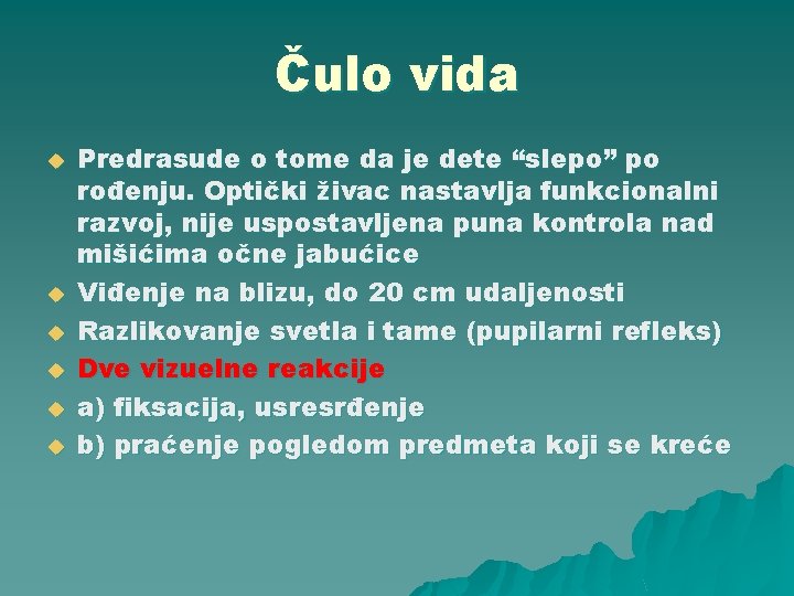 Čulo vida u u u Predrasude o tome da je dete “slepo” po rođenju.